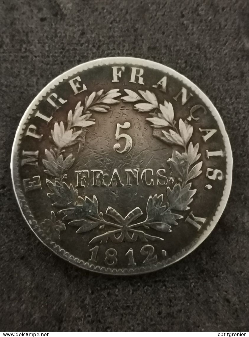 5 FRANCS ARGENT 1812 K BORDEAUX 1661784 EX. NAPOLEON TETE LAUREE EMPIRE FRANCAIS / FRANCE SILVER - 5 Francs