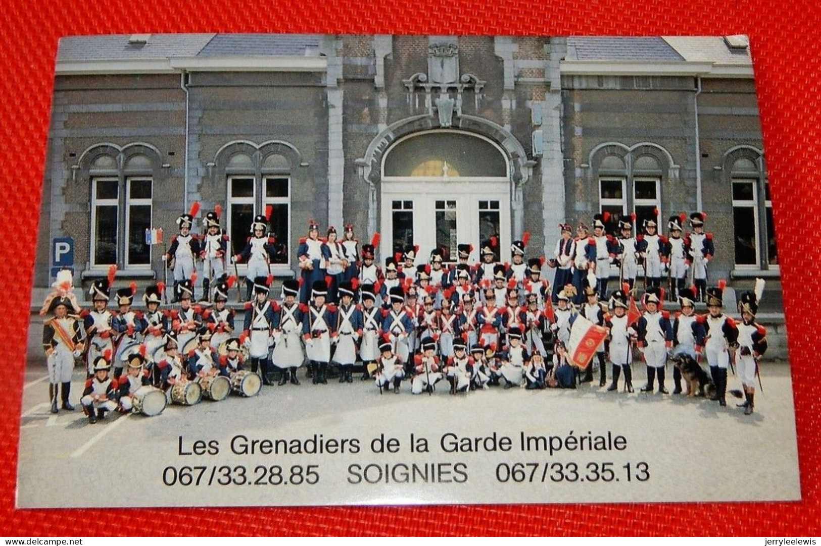 SOIGNIES  -  Les Grenadiers De La Garde Impériale - Soignies