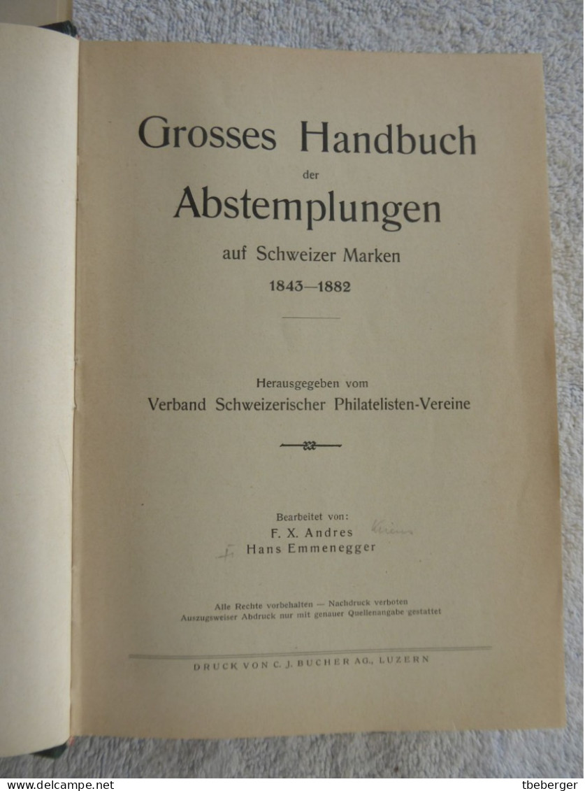 Schweiz: Andres & Emmenegger, Grosses Handbuch Der Schweizer Abstempelungen 1843-1882 Ohne Nachtrag, 1931, 624 Seiten - Handbooks