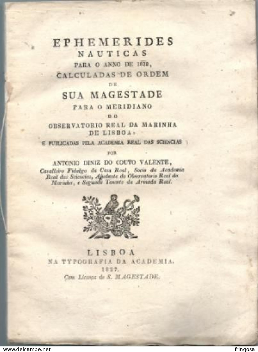 PORTUGAL: EPHEMERIDES NAUTICAS: Para O Anno De 1828. Papel Arcaico Por Aparar - Livres Anciens