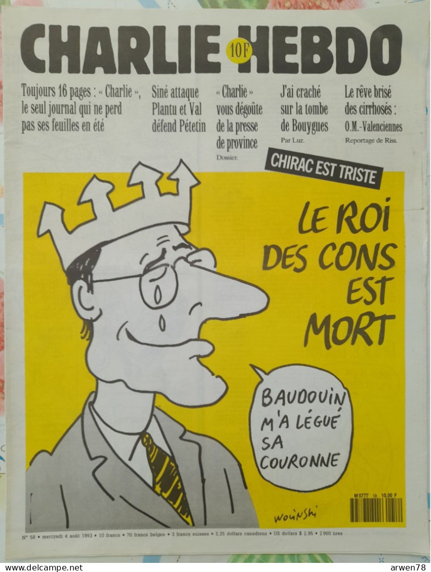 CHARLIE HEBDO 1993 N° 58 CHIRAC LE ROI DES CONS EST MORT BAUDOUIN M'A LEGUE SA CORONNE - Humor