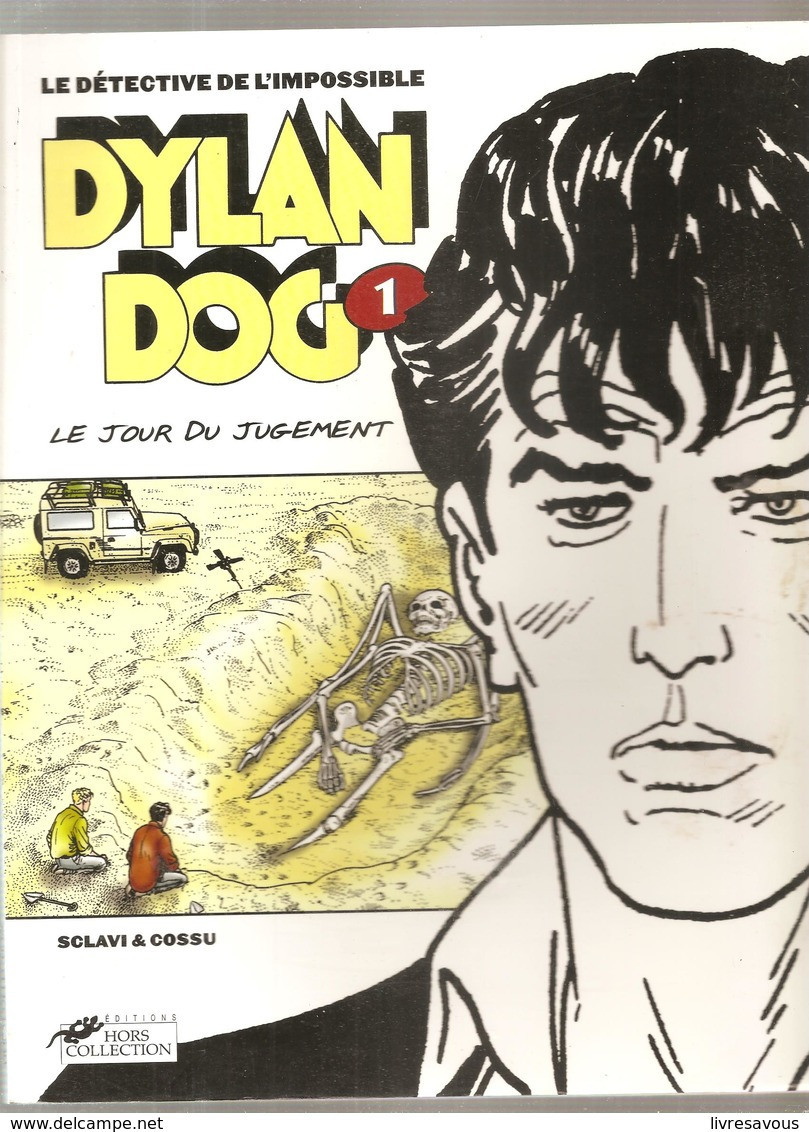 DYLAN DOG Tome 1 Le Jour Du Jugement Par SCLAVI & COSSU Editions Hors Collection De 2001 - Dylan Dog