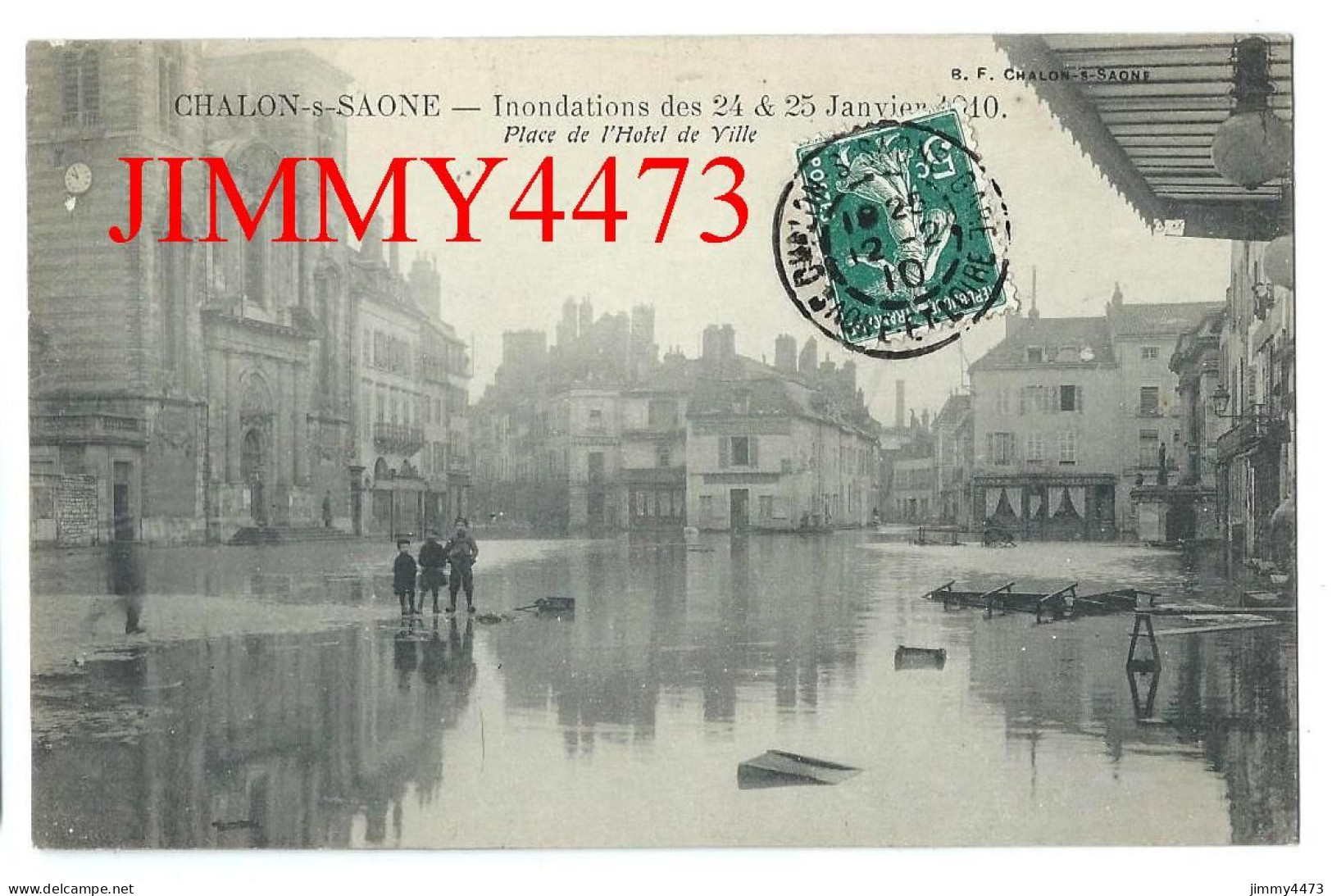 CPA - CHALON-s-SAÔNE - Inondations Des 24 & 25 Janvier 1910 - Place De L'Hôtel De Ville - Edit. B. F - Inondations
