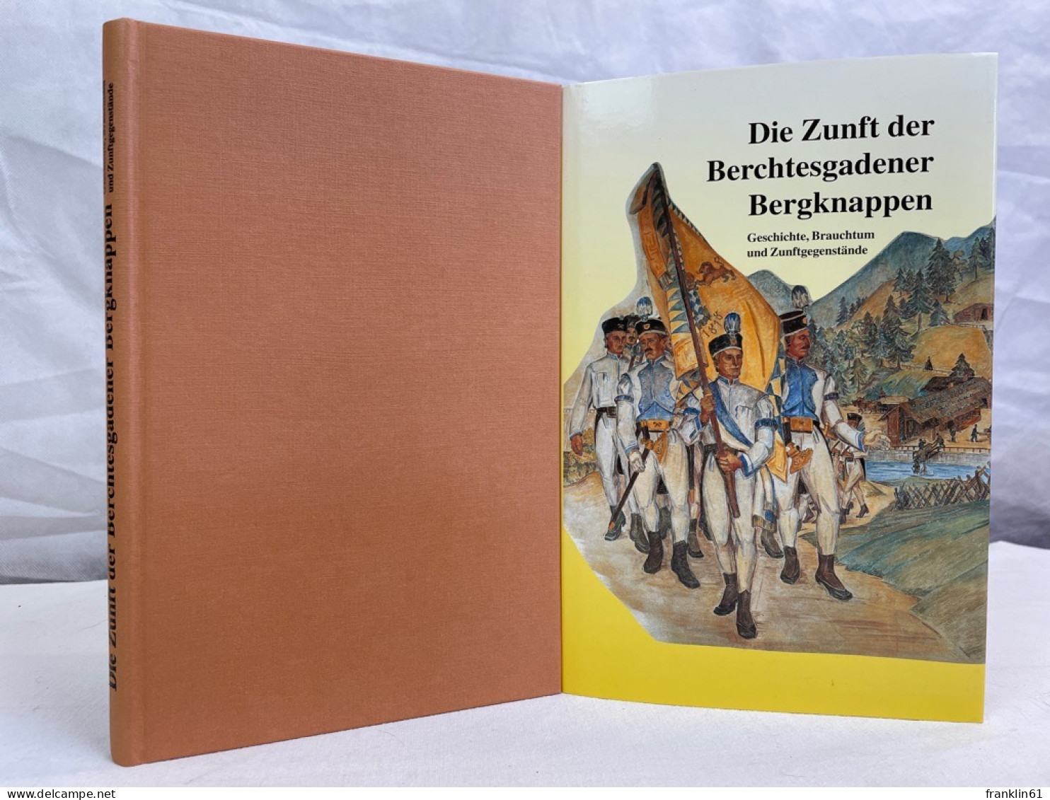 Die Zunft Der Berchtesgadener Bergknappen : Geschichte, Brauchtum Und Zunftgegenstände. - 4. Neuzeit (1789-1914)