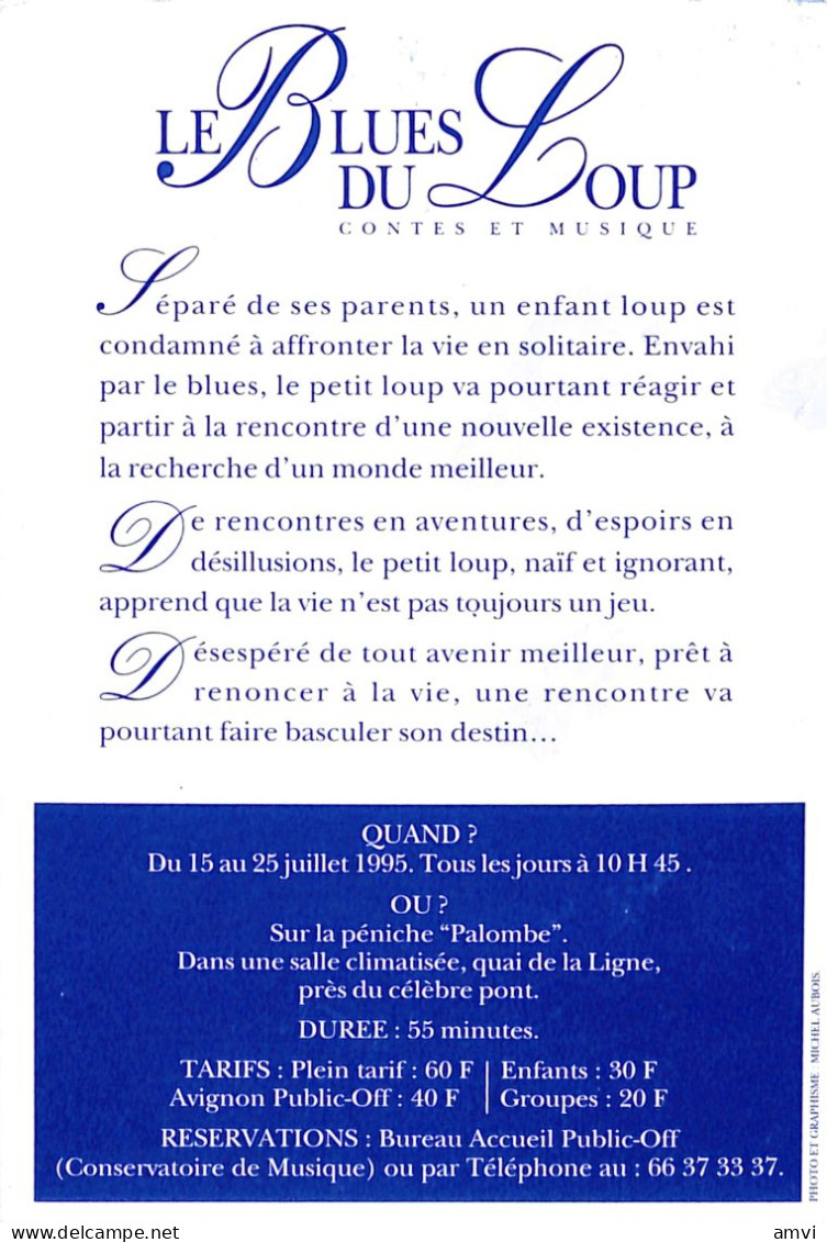 23-0583 Carte Theatre : 1995 - LE BLUES DU LOUP - Sur La Péniche LA PALOMBE - Près Du Pont D' Avignon - Teatro