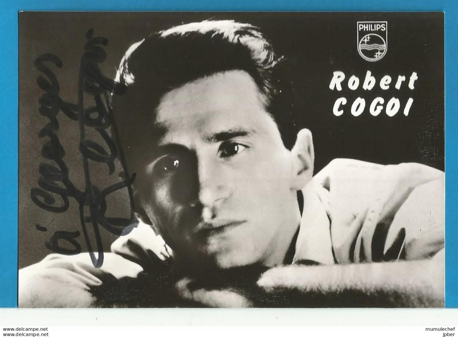 Signature / Dédicace / Autographe Original De Robert COGOI - Auteur-compositeur-interprète - Other & Unclassified