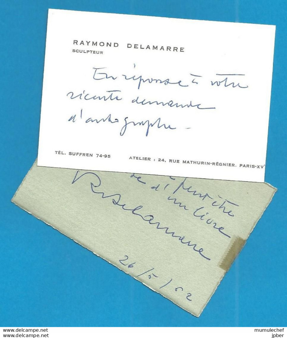 Signature / Dédicace / Autographe Original De RAYMOND DELAMARRE Sculpteur + Texte Philosophique Daté - Altri & Non Classificati