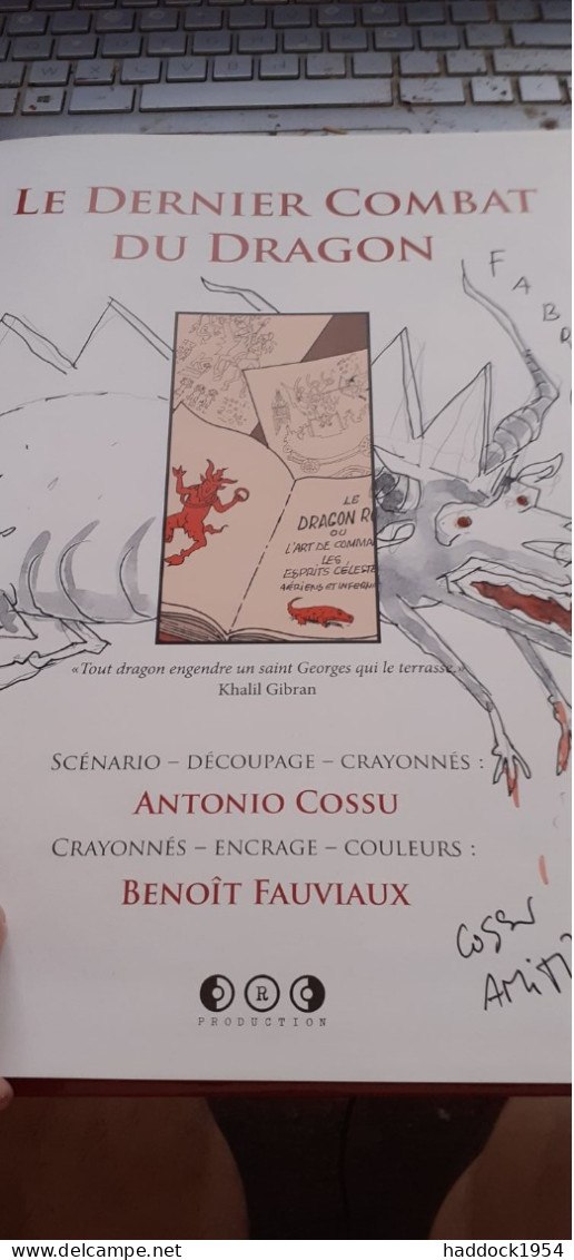 Le Dernier Combat Du Dragon ANTONIO COSSU BENOIT FAUVIAUX Oro Production 2015 - Dediche