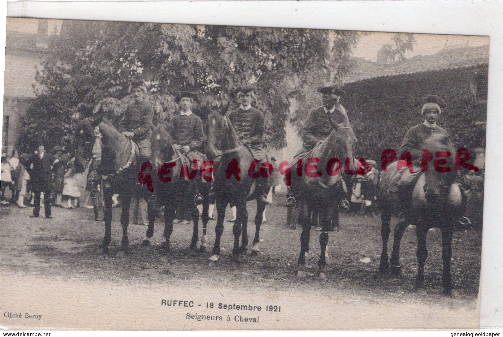 16-  RUFFEC - 18 SEPTEMBRE 1921- SEIGNEURS A CHEVAL   - EDITEUR BERNY  CHARENTE - Ruffec