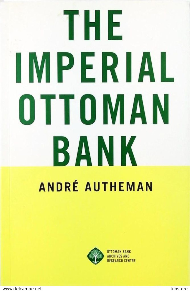 The Imperial Ottoman Bank - Andre Autheman - Europe