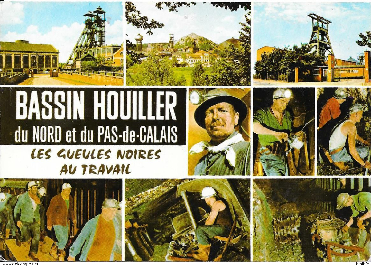 BASSIN HOUILLER Du Nord Et Du Pas De Calais - Les Gueules Noires Au Travail - Mines