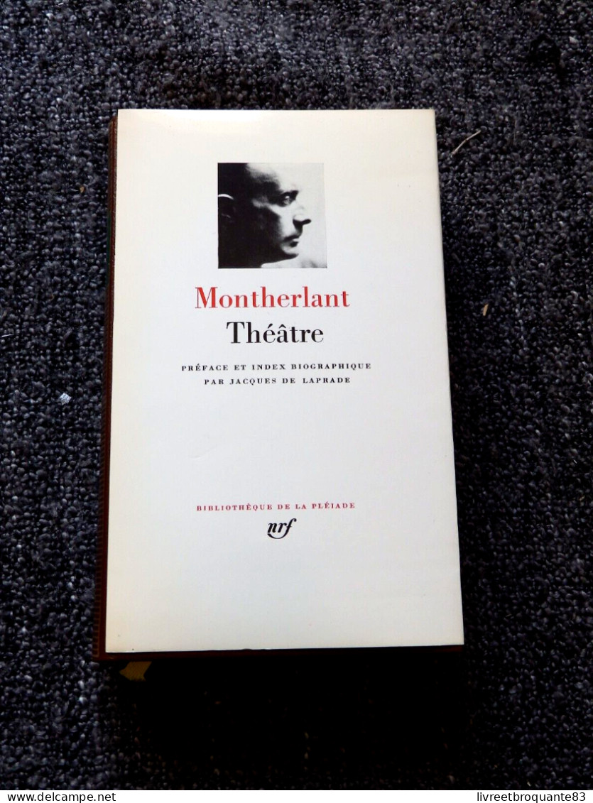 LA PLEIADE  MONTHERLANT  THEATRE EDT 1968 BON ETAT - La Pléiade