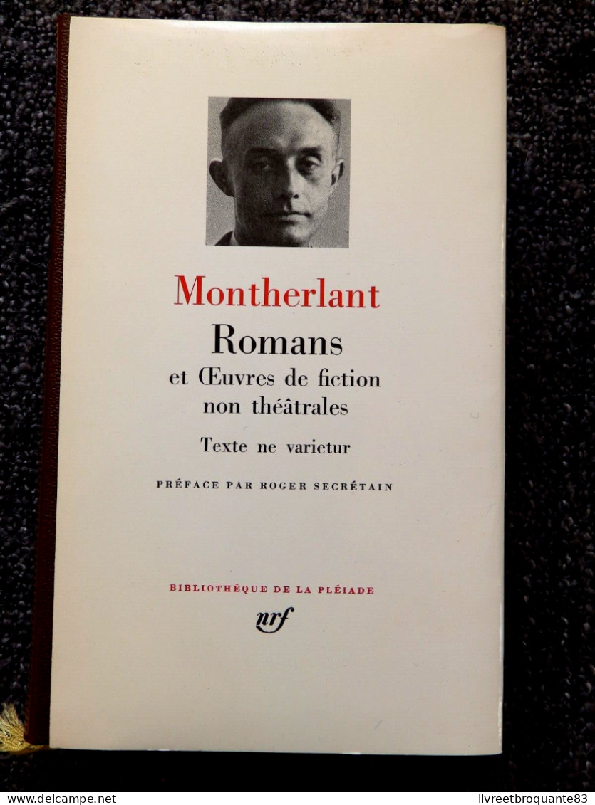 LA PLEIADE  MONTHERLANT  ROMANS  ET  OEUVRES DE FICTION NON THEATRALES EDT 1966  BON ETAT - La Pléiade