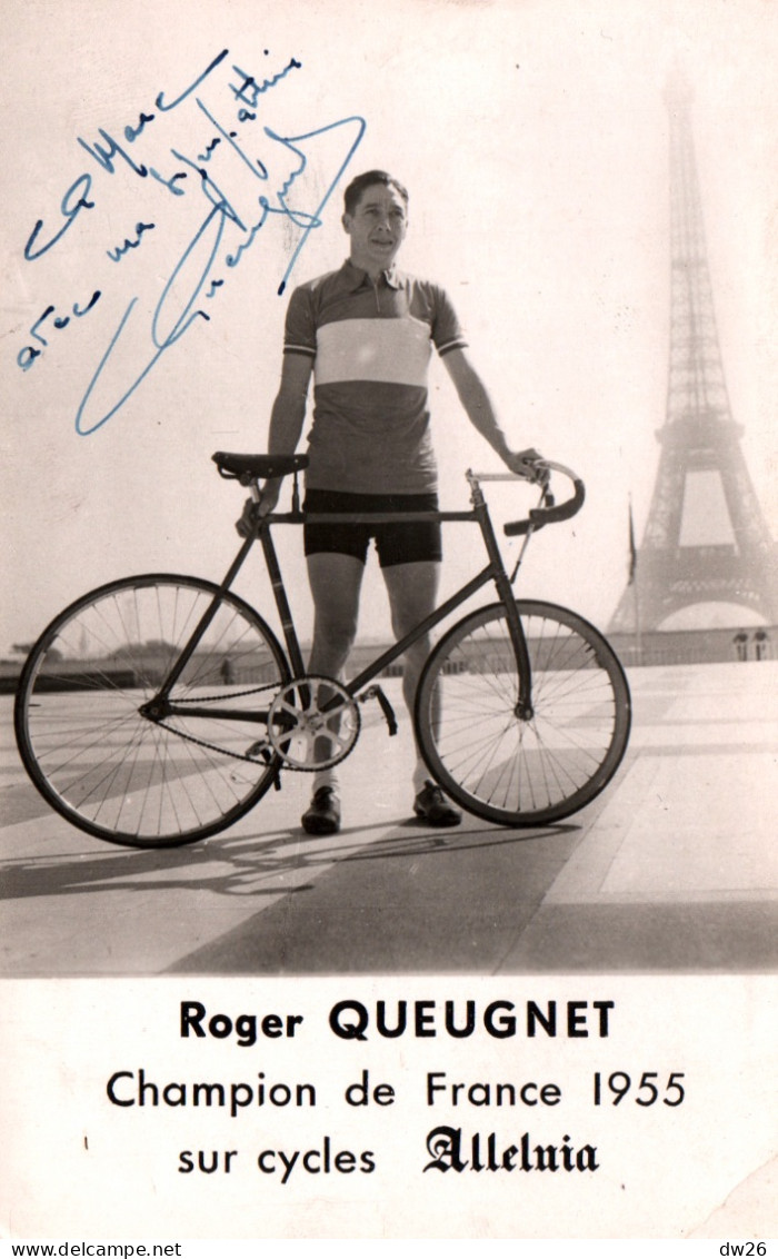 Cyclisme - Carte Dédicacée De Roger Queugnet, Champion De France 1955 (demi-fond) Sur Cycles Alleluia - Wielrennen