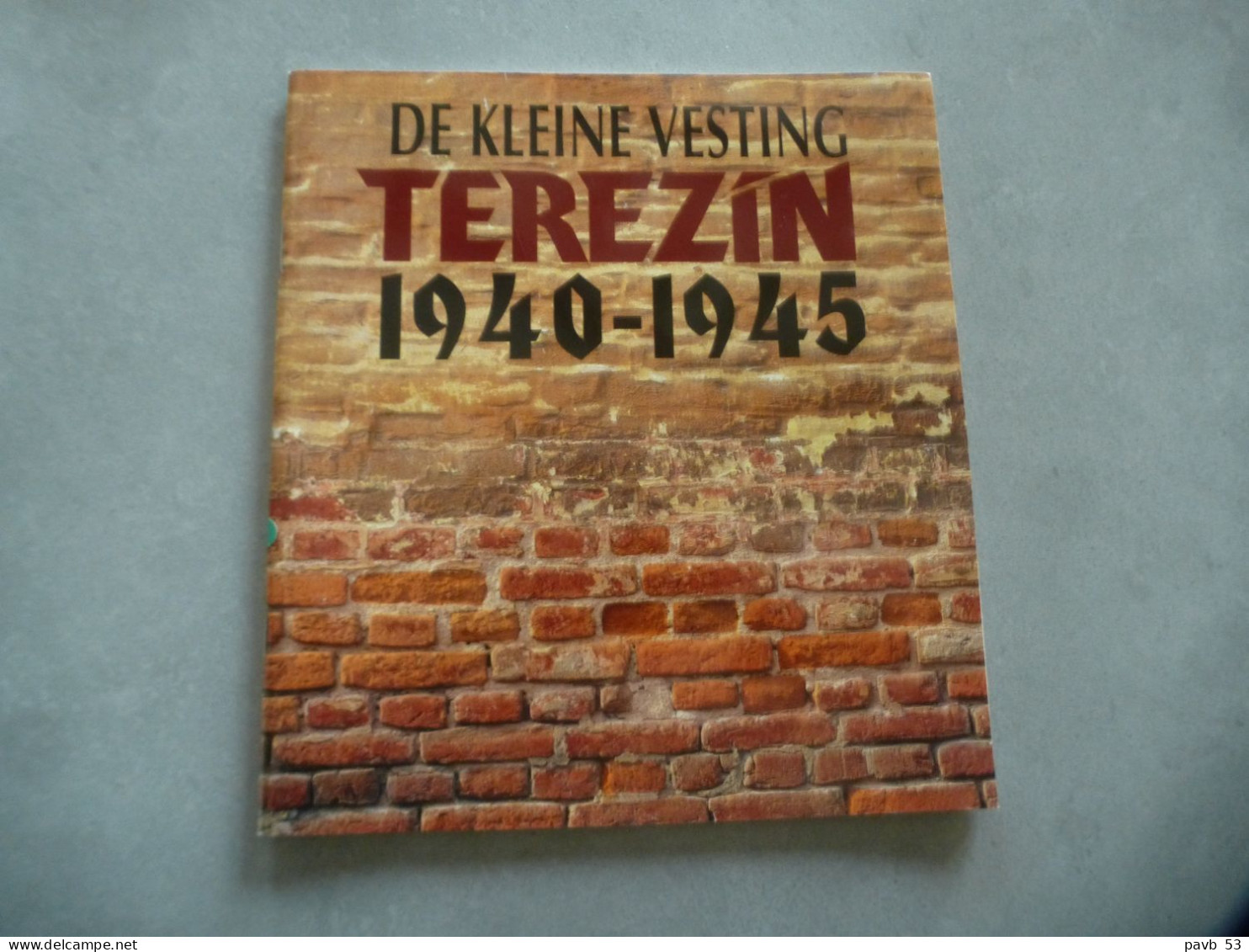 De Kleine Vesting TEREZIN - Theresienstadt 1940-1945 WO2 1997 - Guerre 1939-45