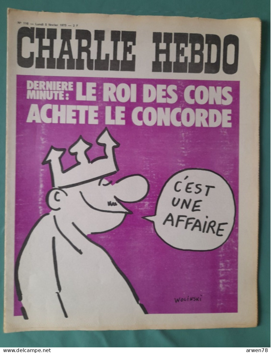 CHARLIE HEBDO 1973 N° 116 LE ROI DES CONS ACHETE LE CONCORDE - Humour