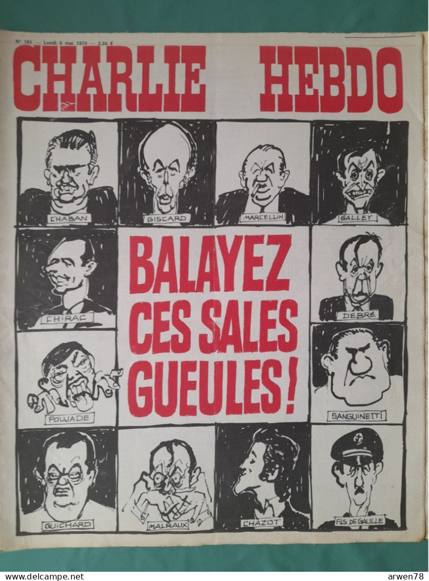 CHARLIE HEBDO 1974 N° 181 BALAYEZCES SALES GUEULES CHABAN GISCARD DEBRE DE GAULLE CHIRAC MALRAUX - Humor