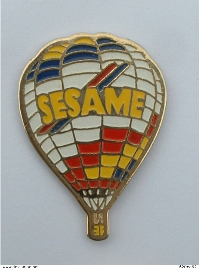 PIN'S  MONTGOLFIERE - SESAME - Fesselballons