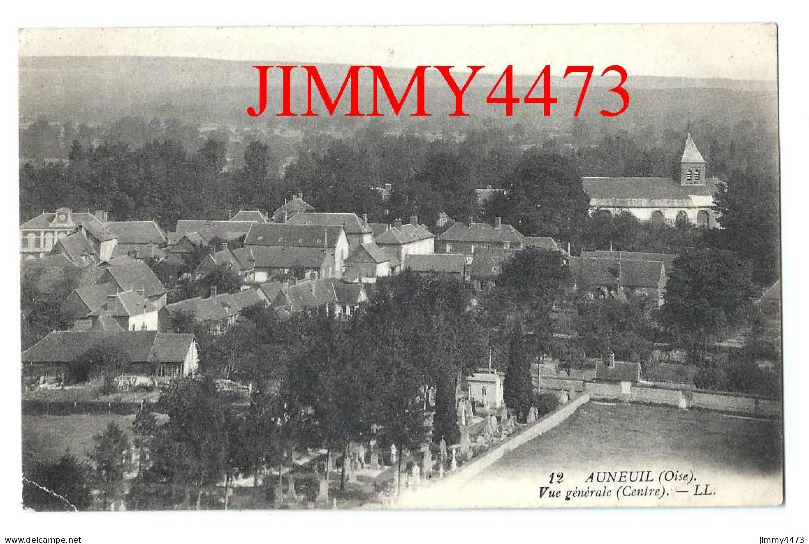 CPA - AUNEUIL (Oise) - Vue Générale (Centre) En 1913 - N° 12 - L L - - Auneuil