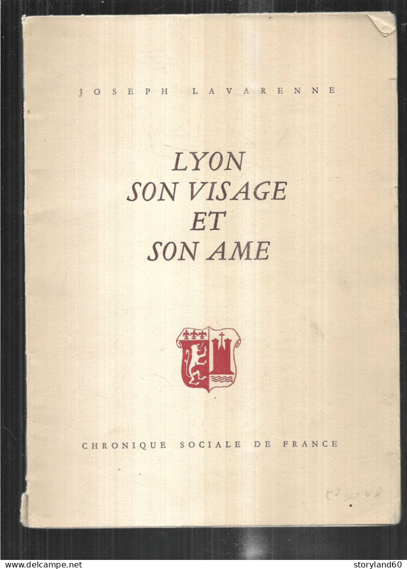 Lyon Son Visage Et Son Ame De Joseph Lavarenne - Rhône-Alpes