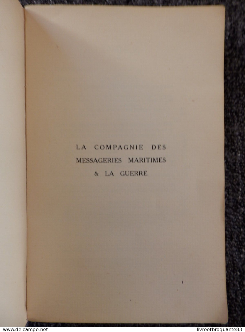 LES MESSAGERIES MARITIMES  ET  LA GUERRE  ED 1921  CITATIONS ET AUTRES FAITS D'ARMES  BON ETAT - Barche