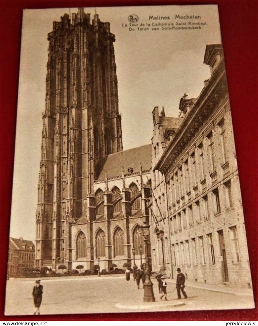 MECHELEN - MALINES  - De Toren Van Sint-Romboutskerk  - La Tour De La Cathédrale Saint-Rombaut - Malines