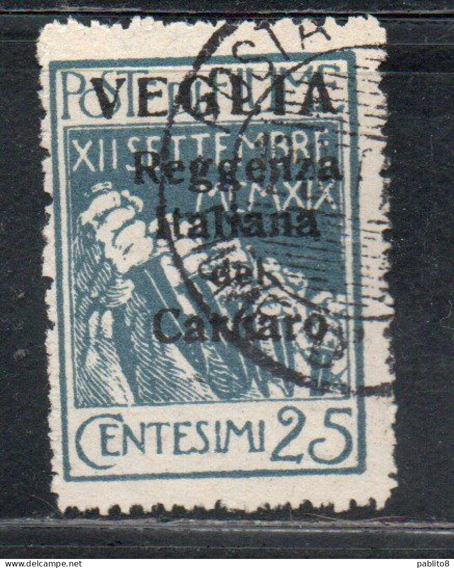 VEGLIA 1920 REGGENZA ITALIANA DEL CARNARO CENT. 25c FIRMATO SIGNED USATO USED OBLITERE' - Arbe & Veglia