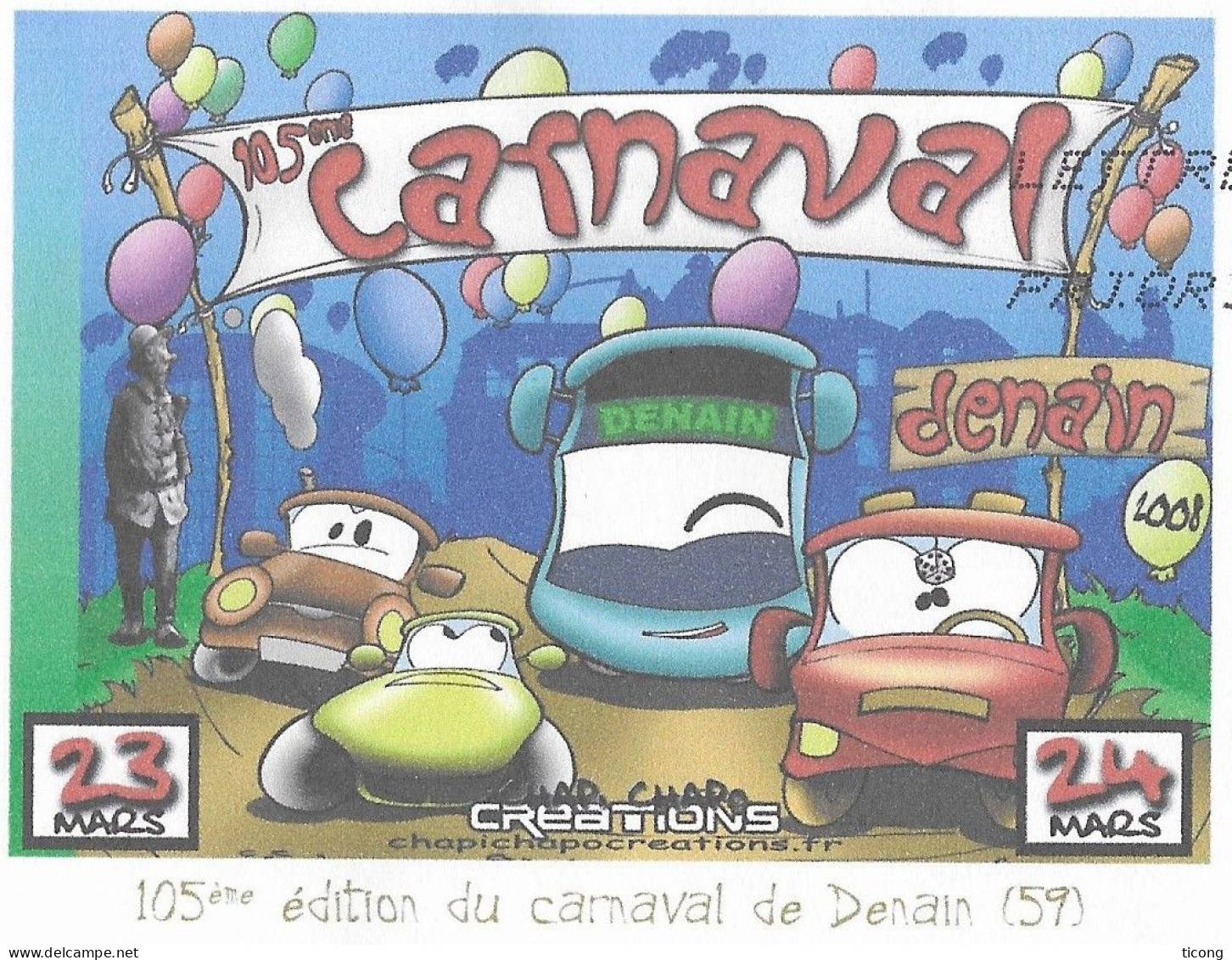 CARNAVAL DE DENAIN NORD 2008 ( VOITURES, TRAMWAY, MINEUR, BALLONS ) PAP ENTIER POSTAL FLAMME 2008, VOIR LES SCANNERS - Carnival