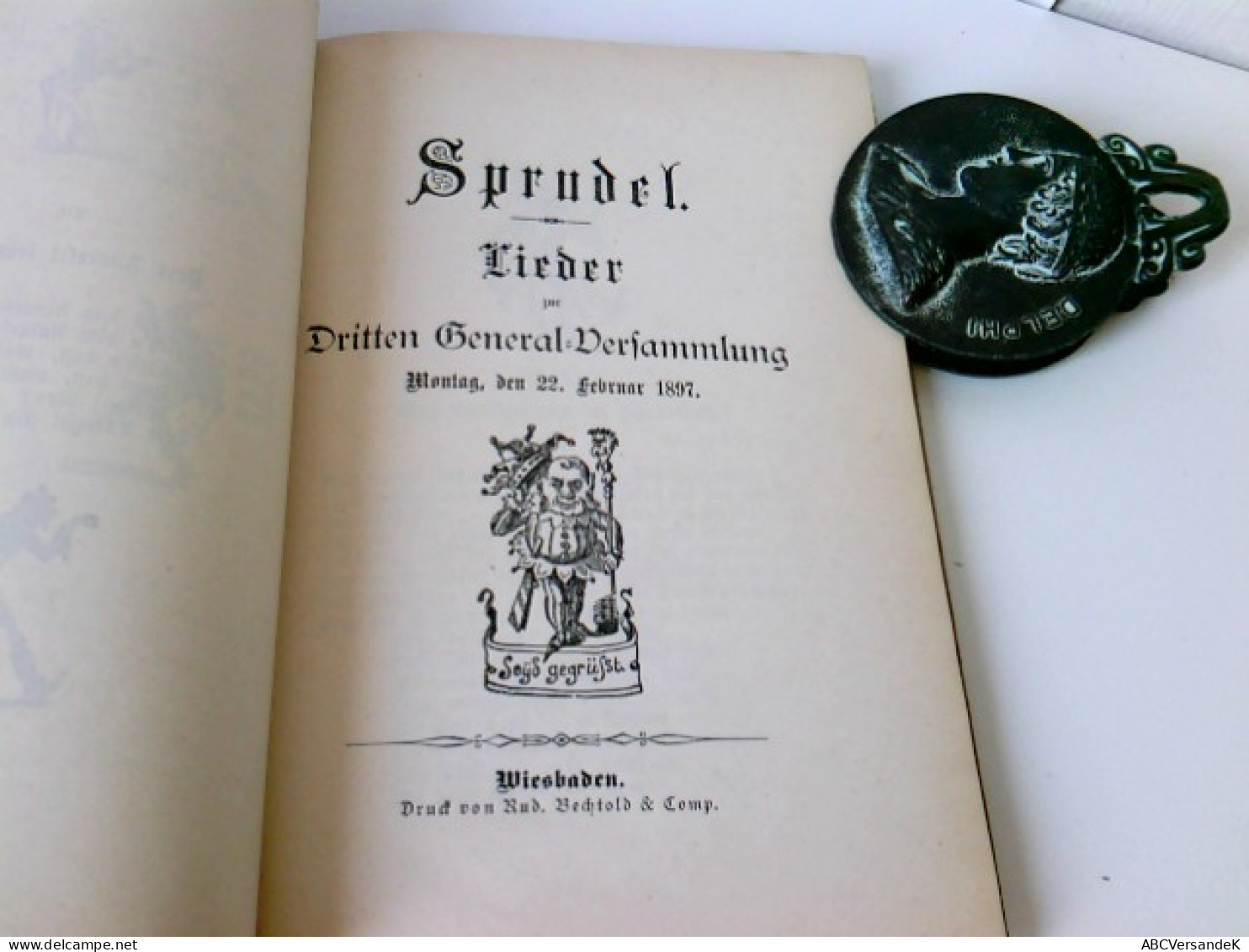 Sprudel Lieder Zur Ersten, Zweiten Und Dritten General Vollversammlung. Montag, Den 18. Januar 1897 - Hessen