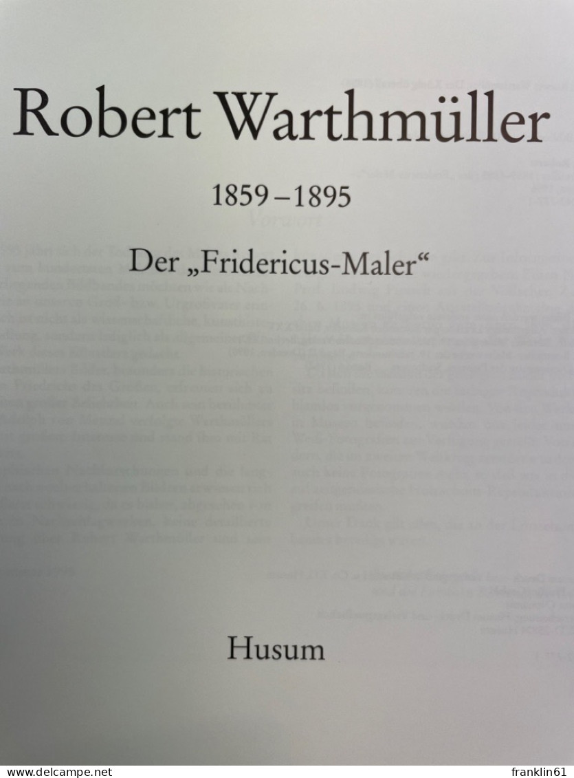 Robert Warthmüller : 1859 - 1895 ; Der Fridericus-Maler. - Peinture & Sculpture