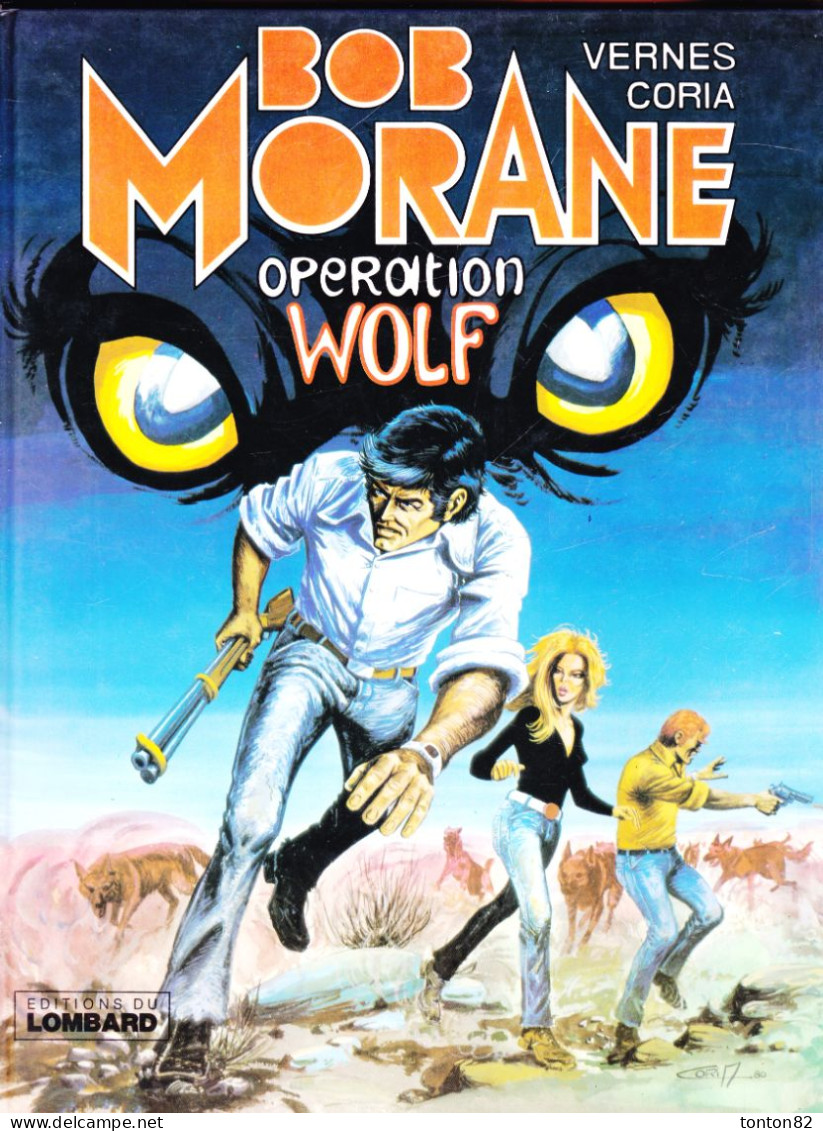 Henri Vernes /  Coria - BOB MORANE -  Opération Wolf - Éditions Du Lombard - ( E.O. 1980 ) . - Bob Morane