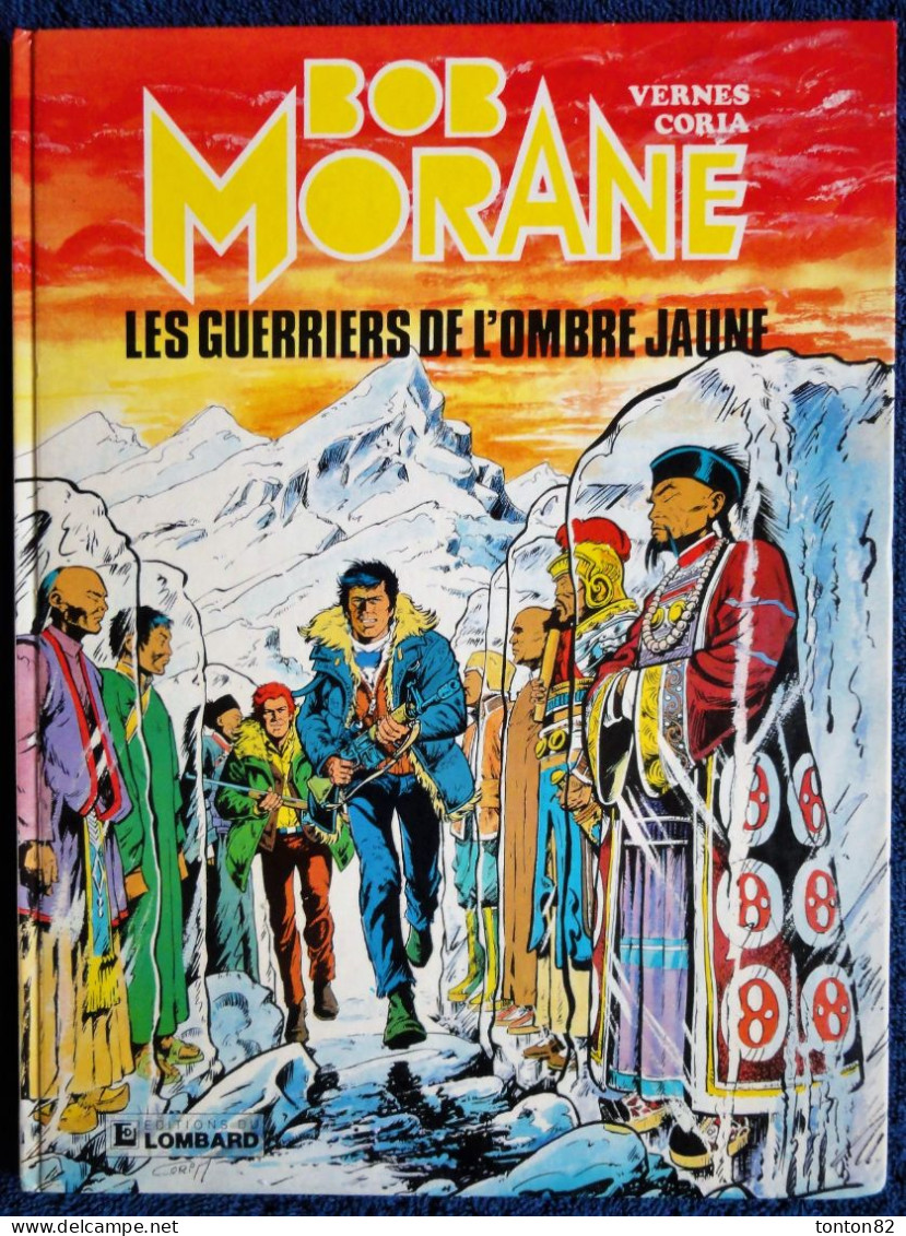 Vernes / Coria - BOB MORANE N° 3 - Les Guerriers De L' Ombre Jaune - Éditions Du Lombard - ( E.O. 1982 ) . - Bob Morane