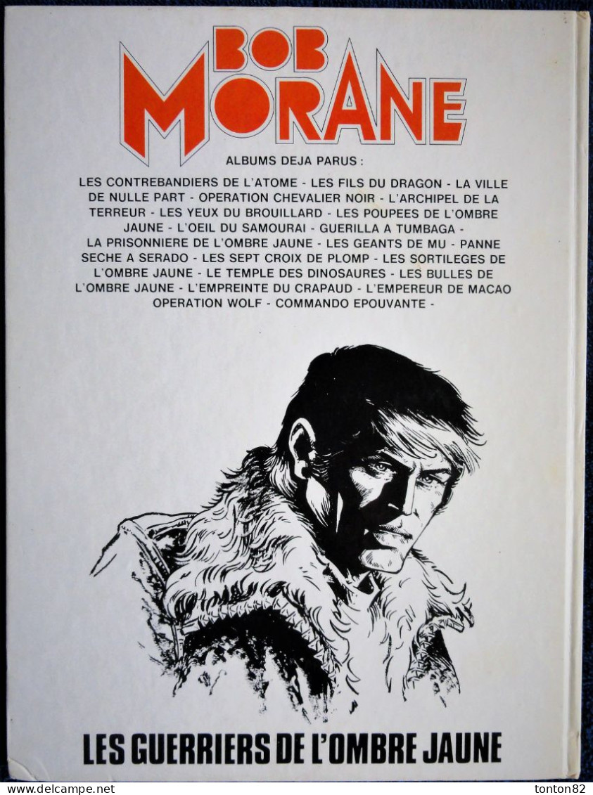 Vernes / Coria - BOB MORANE N° 3 - Les Guerriers De L' Ombre Jaune - Éditions Du Lombard - ( E.O. 1982 ) . - Bob Morane