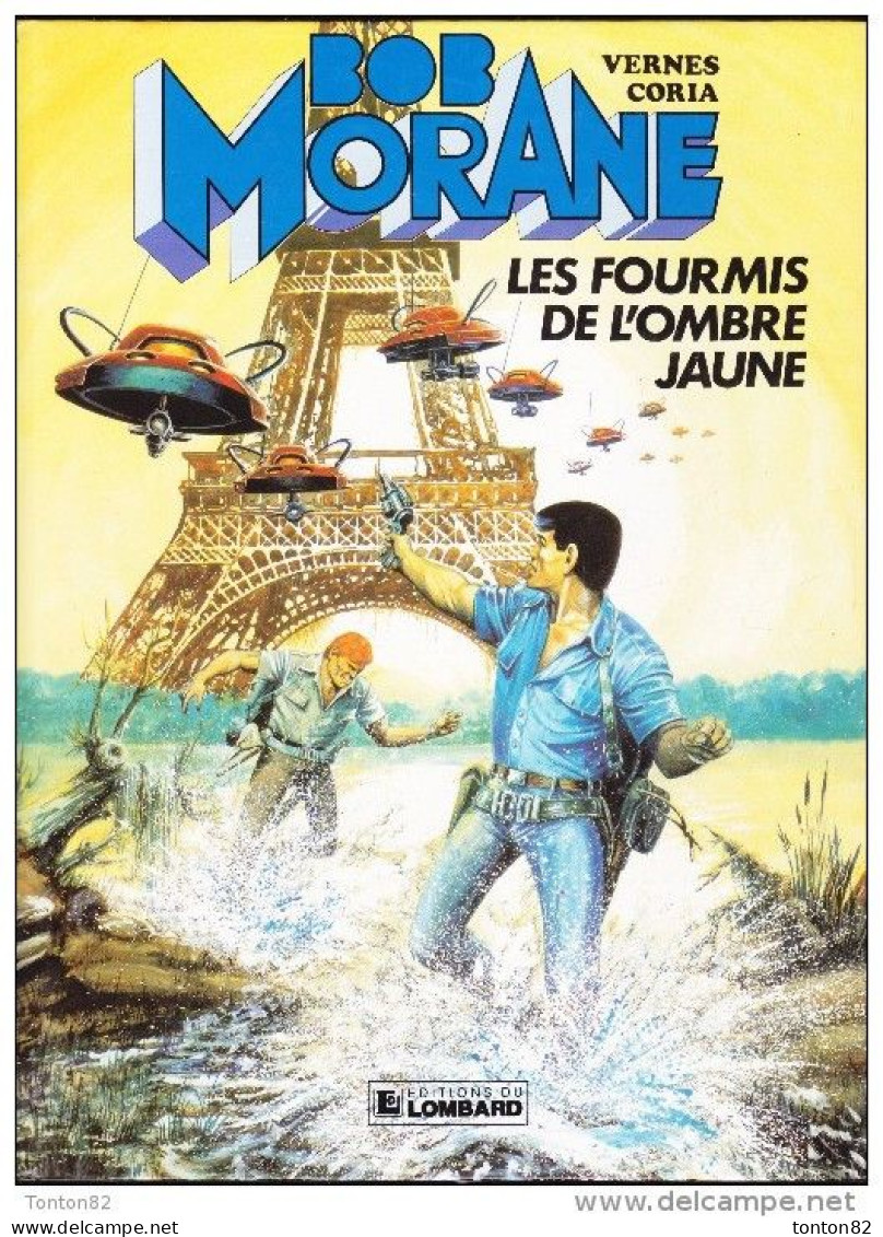 Henri Vernes /  Coria - BOB MORANE - 18 -  Les Fourmis De L'Ombre Jaune  - Éditions Du Lombard - ( E.O 1987 ) . - Bob Morane