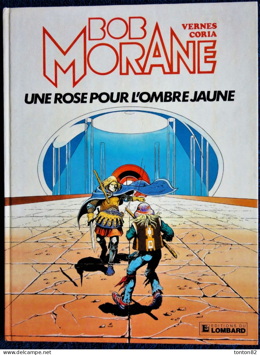 Vernes / Coria - BOB MORANE N° 15 - Une Rose Pour L'Ombre Jaune - Éditions Du Lombard - ( E.O. 1984 ) . - Bob Morane