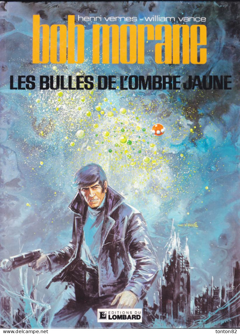 Vernes / Vance - BOB MORANE - Les Bulles De L'Ombre Jaune - Dargaud - ( E.O. 1978 ) . - Bob Morane