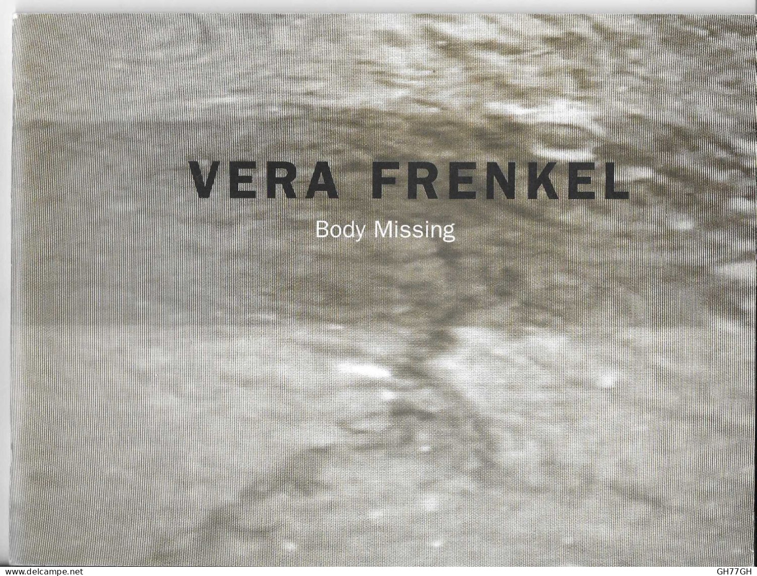 VERA FRENKEL -Body Missing -Exhibition/exposition Nov. 1996 -Texte Allemand/anglais - Ontwikkeling