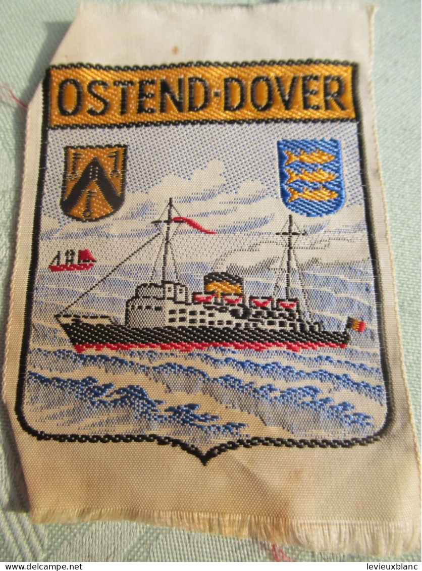 Ecusson Ancien/Ferry BELGIQUE- ANGLETERRE  /OSTEND-DOVER/ Vers 1960- 1970                 ET418 - Stoffabzeichen