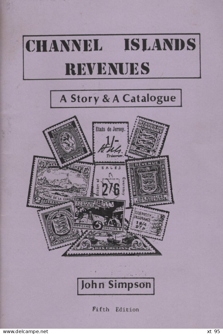 Channel Islands Revenues - John Simpson - 1997 - 98 Pages - Sellos Fiscales