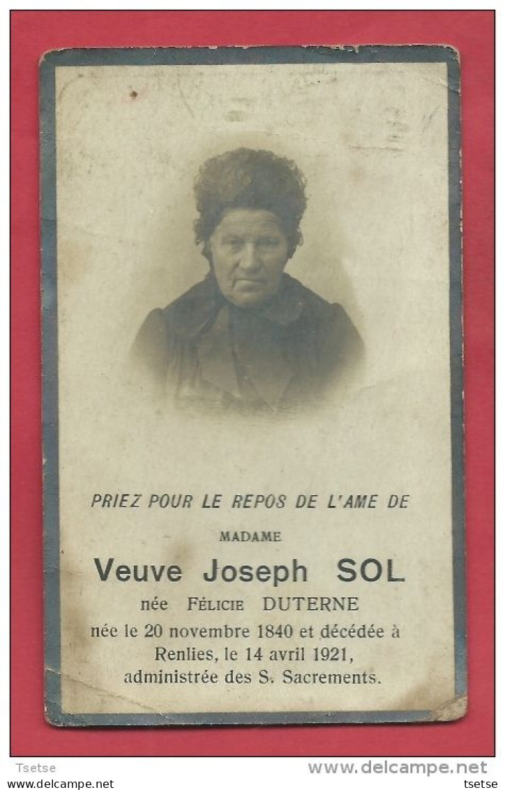 Souvenir Mortuaire - Veuve Joseph Sol ( Félicie Duterne ) , Décédée à Renlies Le 14 Avril 1921 - Beaumont