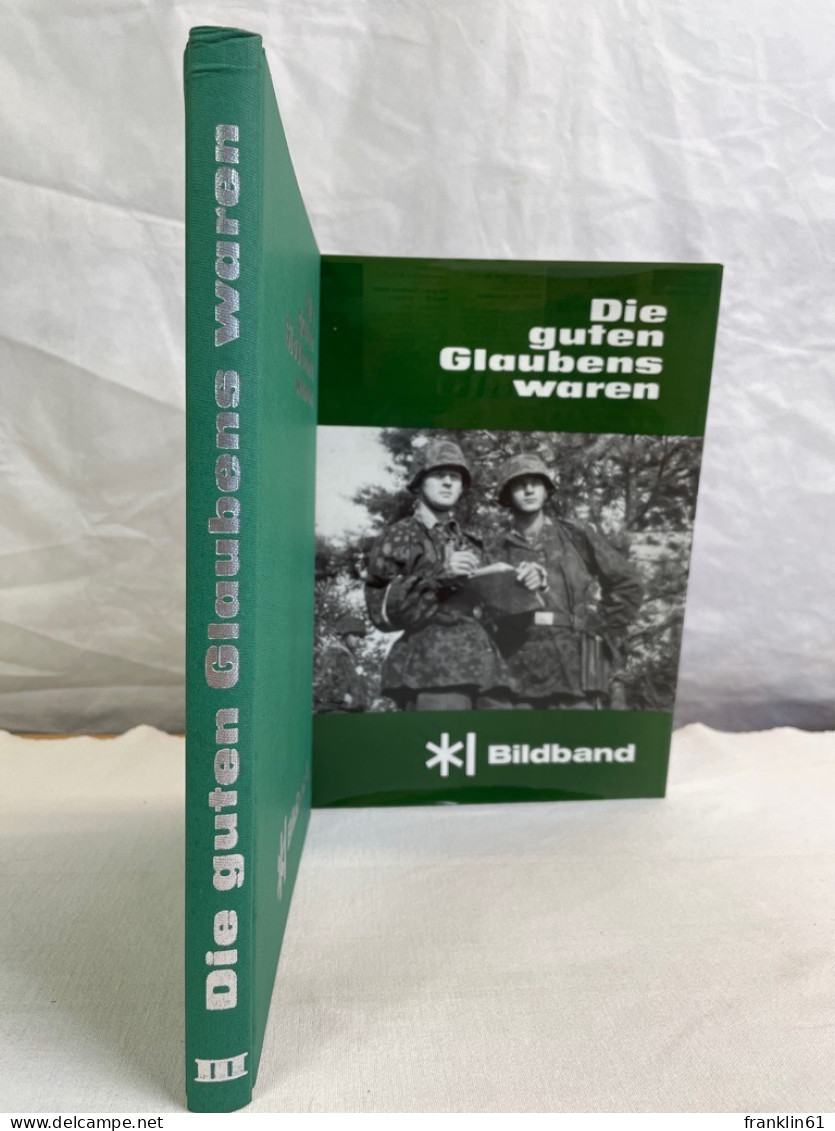 Die Guten Glaubens Waren; Band 3., Bildband : 1939 - 1945. - 5. Wereldoorlogen