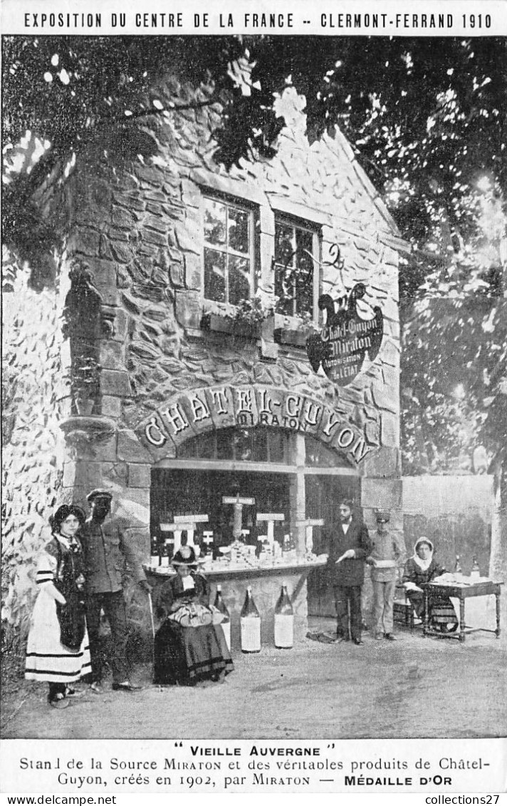 63-CLERMONT-FERRAND- EXPOSITION 1910- STAND DE LA SOURCE MIRATON ET DES VERITABLE PRIDUITS DE CHÂTEL-GUYON CREES EN 1902 - Clermont Ferrand