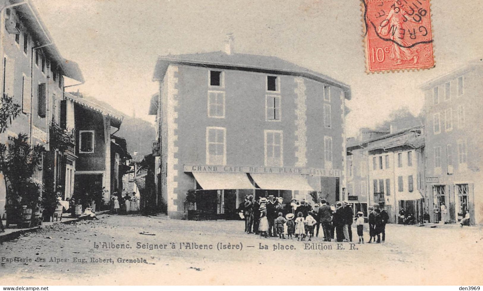 L'ALBENC (Isère) - Seigner - La Place - Grand Café De La Place - Voyagé 1906 (2 Scans) 52 Faubourg St-Jacques à Troyes - L'Albenc