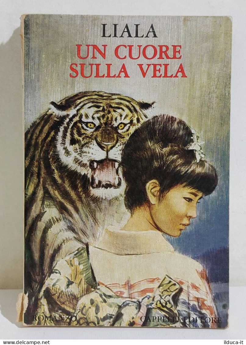 I115740 Liala - Un Cuore Sulla Vela - Ed. Cappelli 1971 - Novelle, Racconti