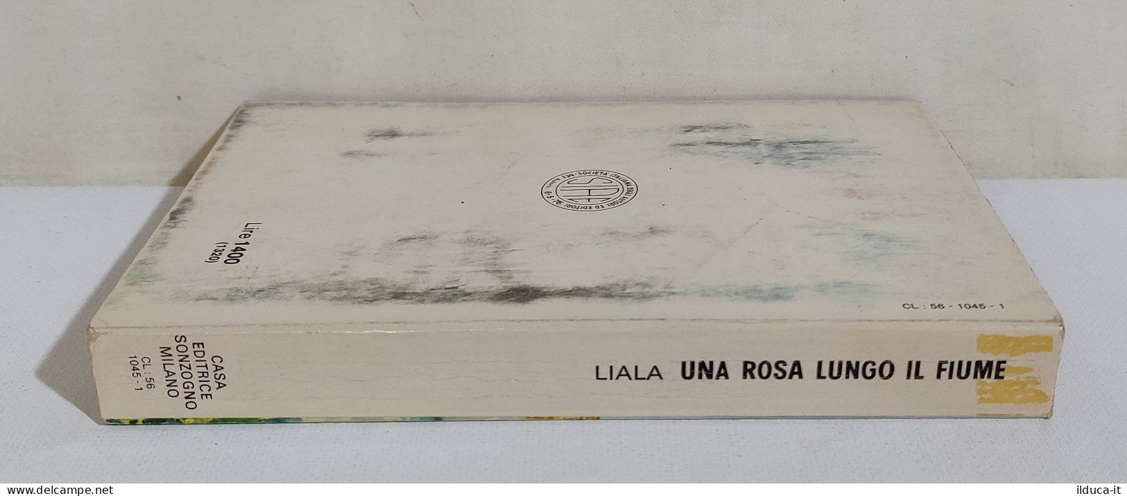 I115743 Liala - Una Rosa Lungo Il Fiume - Sonzogno 1975 - Nouvelles, Contes