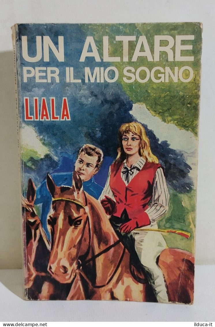 I115744 Liala - Un Altare Per Il Mio Sogno - Sonzogno 1974 - Sagen En Korte Verhalen