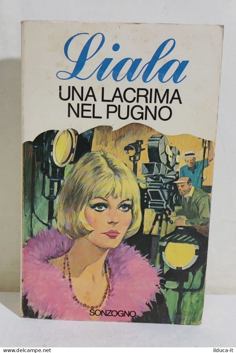 I115761 Liala - Una Lacrima Nel Pugno - Sonzogno 1979 - Tales & Short Stories