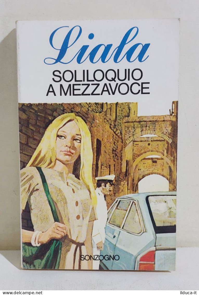 I115763 Liala - Soliloquio A Mezzavoce - Sonzogno 1980 - Nouvelles, Contes