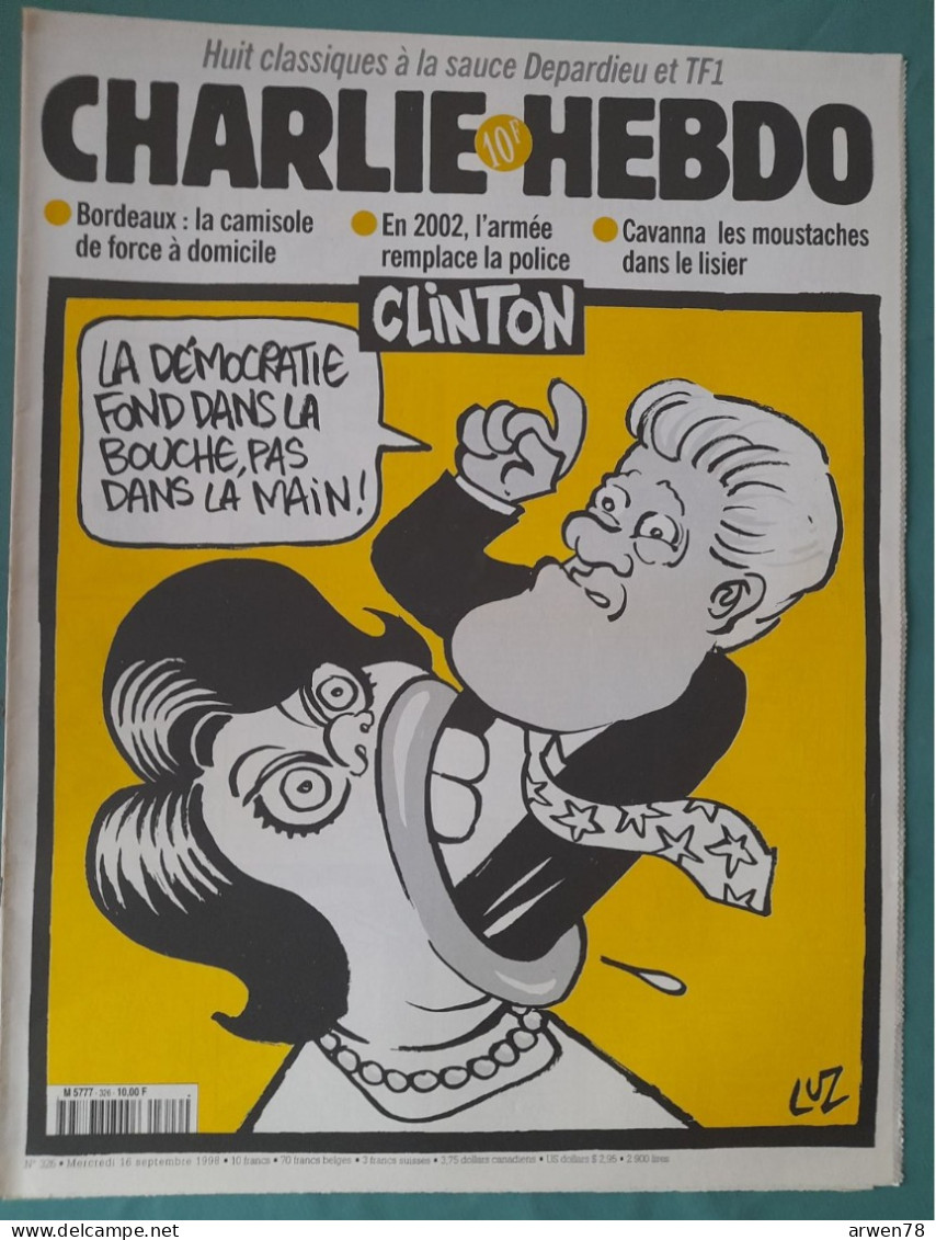 CHARLIE HEBDO 1998 N° 326 CLINTON MONICA LA DEMOCRATIE FOND DANS LA BOUCHE PAS DANS LA MAIN - Humour