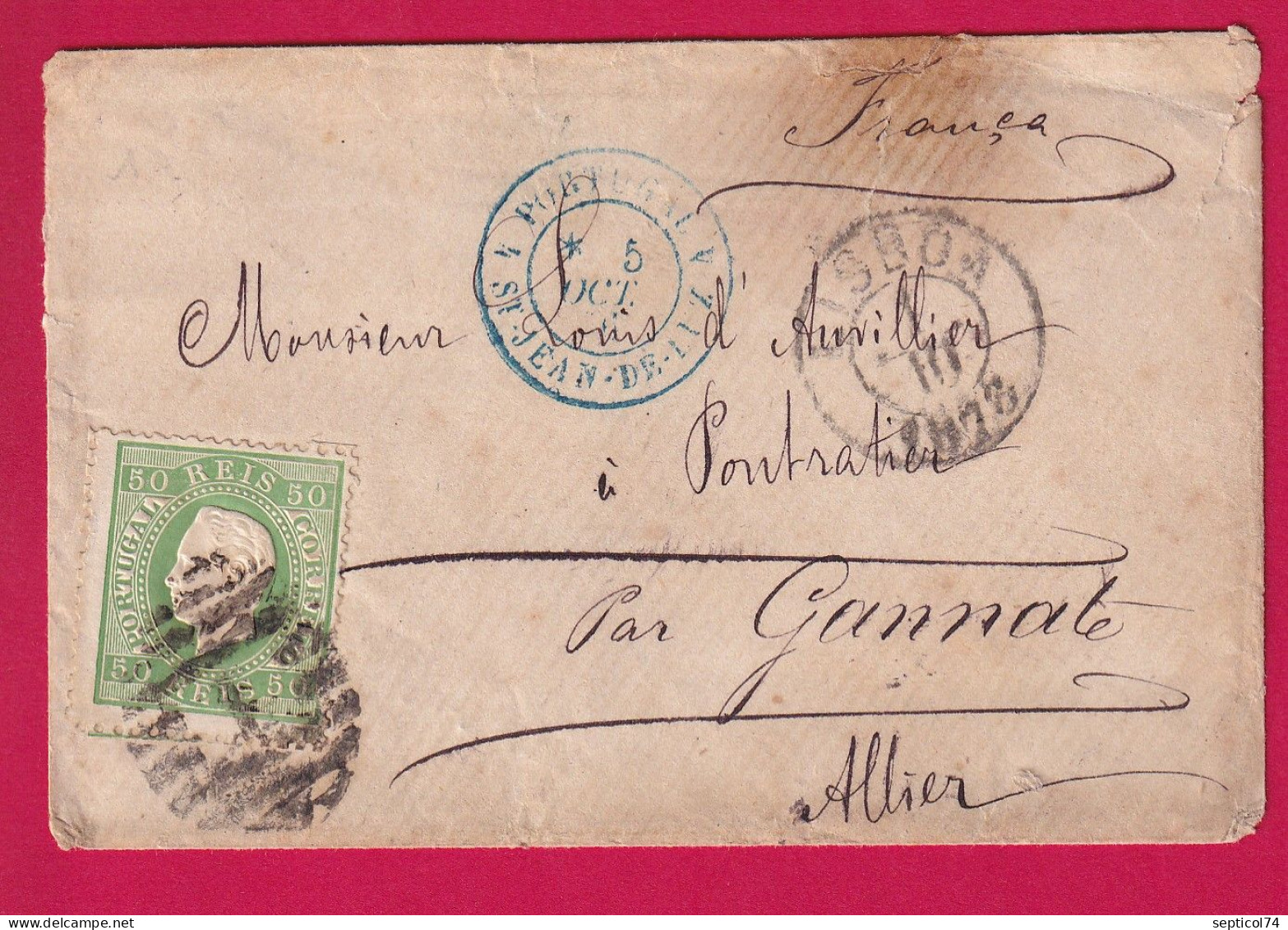 PORTUGAL N°50 LISBOA 1876 CACHET ENTREE PORTUGAL 4 ST JEAN DE LUZ 4 POUR GANNAT ALLIER LETTRE - Lettres & Documents